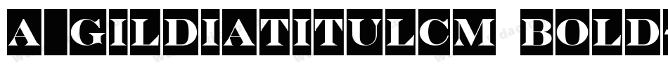 a_GildiaTitulCm Bold字体转换